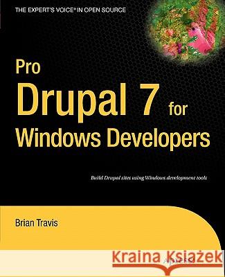 Pro Drupal 7 for Windows Developers Brian Travis 9781430231530 Apress - książka