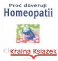 Proč důvěřuji homeopatii Christian Boiron 9788073364915 Fontána - książka