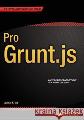 Pro Grunt.Js Cryer, James 9781484200148 Apress - książka