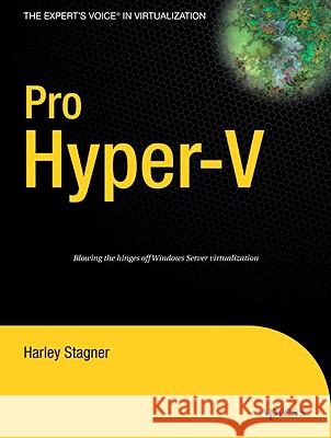 Pro Hyper-V: A Problem-Solution Approach Stagner, Harley 9781430219088 Apress - książka