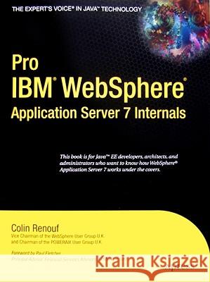 Pro (Ibm) Websphere Application Server 7 Internals Renouf, Colin 9781430219583 Apress - książka