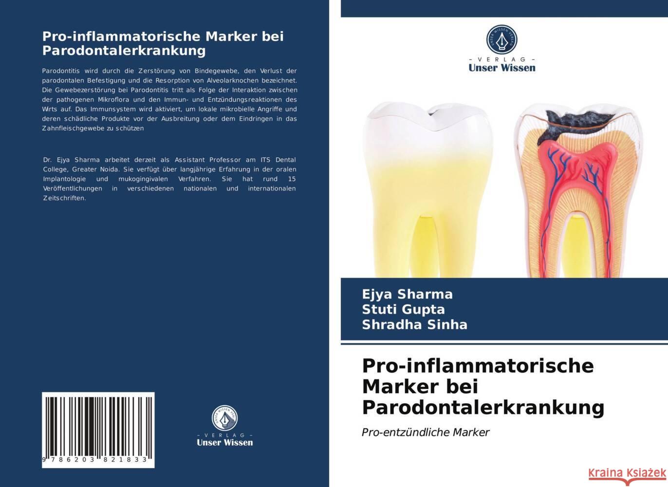 Pro-inflammatorische Marker bei Parodontalerkrankung Sharma, Ejya, Gupta, Stuti, Sinha, Shradha 9786203821833 Verlag Unser Wissen - książka