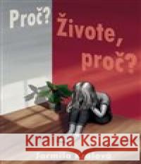 Proč? Živote, proč? Jarmila Králová 9788075512413 Jonathan Livingston - książka