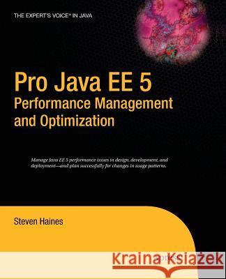 Pro Java EE 5 Performance Management and Optimization Steven Haines 9781430211631 Apress - książka