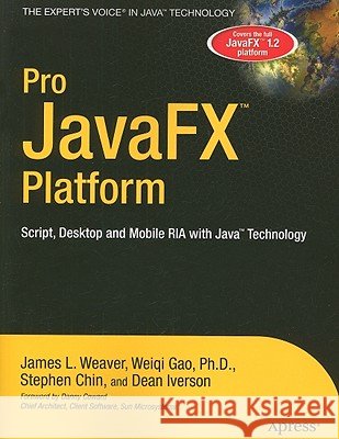 Pro Javafx(tm) Platform: Script, Desktop and Mobile RIA with Java(tm) Technology Weaver, James 9781430218753 Apress - książka