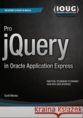 Pro Jquery in Oracle Application Express Pro Jquery in Oracle Application Express Wesley, Scott 9781484209622 Apress - książka