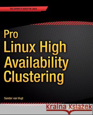 Pro Linux High Availability Clustering Sander Va 9781484200803 Apress - książka