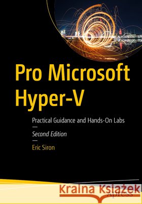 Pro Microsoft Hyper-V Eric Siron 9798868821851 APress - książka
