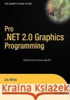Pro .Net 2.0 Graphics Programming White, Eric 9781590594452 Apress