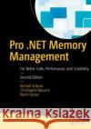 Pro .NET Memory Management: For Better Code, Performance, and Scalability Kevin Gosse 9798868804526 Springer-Verlag Berlin and Heidelberg GmbH & 