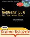 Pro NetBeans IDE 6 Rich Client Platform Edition Myatt, Adam 9781590598955 Apress