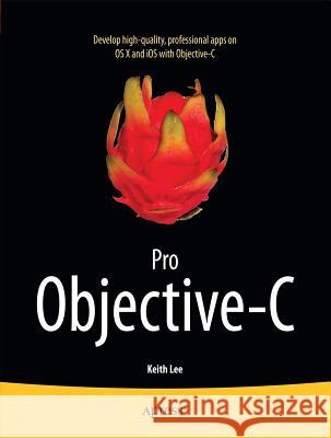 Pro Objective-C Keith Lee 9781430250500  - książka