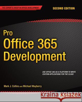 Pro Office 365 Development Michael Mayberry Mark J. Collins 9781484202456 Apress - książka
