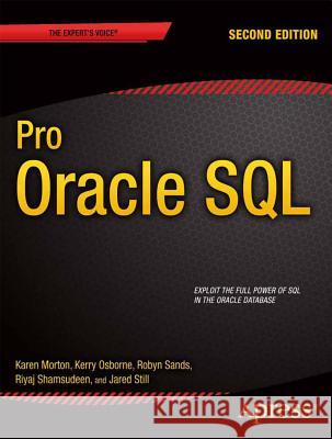 Pro Oracle SQL Karen Morton Kerry Osborne Robyn Sands 9781430262206 Apress - książka