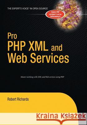 Pro PHP XML and Web Services Robert Richards 9781484220153 Apress - książka