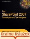 Pro SharePoint 2007 Development Techniques Nikander Bruggeman 9781590599136 APress