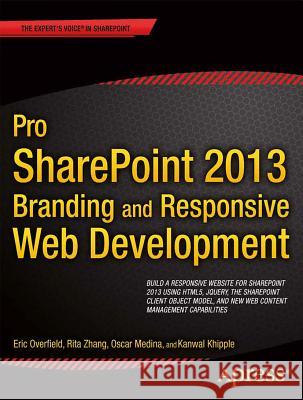 Pro Sharepoint 2013 Branding and Responsive Web Development Medina, Oscar 9781430250289  - książka