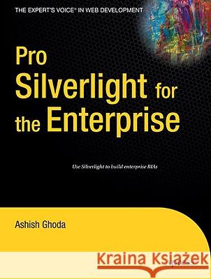 Pro Silverlight for the Enterprise Ashish Ghoda 9781430218678 Apress - książka