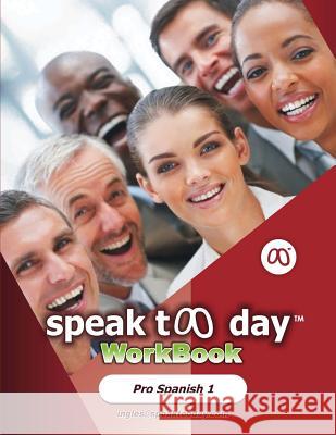 Pro Spanish 1 Speak Too Day 9781492840947 Createspace Independent Publishing Platform - książka