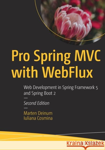 Pro Spring MVC with Webflux: Web Development in Spring Framework 5 and Spring Boot 2 Deinum, Marten 9781484256657 Apress - książka