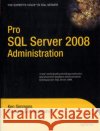 Pro SQL Server 2008 Administration Ken Simmons Sylvester Carstarphen 9781430223733 Apress