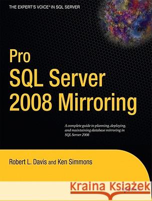 Pro SQL Server 2008 Mirroring Robert Davis 9781430224235 Apress - książka