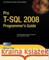 Pro T-SQL 2008 Programmer's Guide Michael Coles 9781430210016 Apress