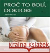 Proč to bolí, doktore Zdeněk Šos 9788087419960 Poznání - książka