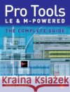 Pro Tools LE and M-Powered: The Complete Guide Collins, Mike 9780240519999 Focal Press