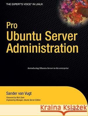 Pro Ubuntu Server Administration Sander Va 9781430216223 Apress - książka