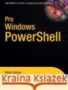Pro Windows Powershell Deshev, Hristo 9781590599402 Apress