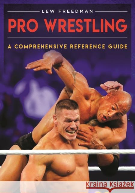 Pro Wrestling: A Comprehensive Reference Guide Lew Freedman 9781440853500 Greenwood - książka