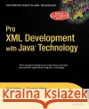 Pro XML Development with Java Technology Ajay Vohra 9781590597064 APress