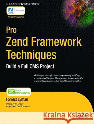 Pro Zend Framework Techniques: Build a Full CMS Project Lyman, Forrest 9781430218791 Apress - książka