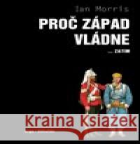 Proč Západ vládne... Ian Morris 9788076752580 Dokořán - książka