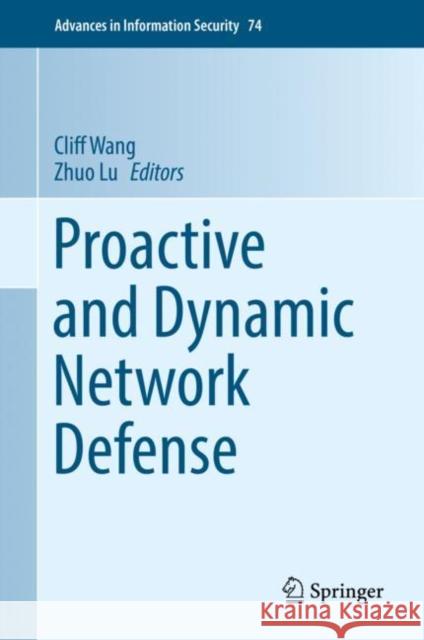 Proactive and Dynamic Network Defense Cliff Wang Zhuo Lu 9783030105969 Springer - książka