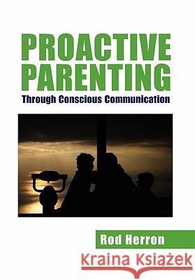 Proactive Parenting Rod Herron 9781453573143 Xlibris Corporation - książka