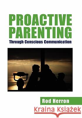 Proactive Parenting Rod Herron 9781453573150 Xlibris Corporation - książka