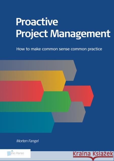 Proactive Project Management Morten Fangel 9789401803076 Van Haren Publishing - książka