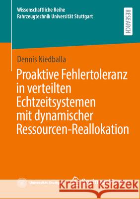 Proaktive Fehlertoleranz in Verteilten Echtzeitsystemen Mit Dynamischer Ressourcen-Reallokation Dennis Niedballa 9783658487898 Springer Vieweg - książka