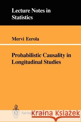 Probabilistic Causality in Longitudinal Studies Mervi Eerola 9780387943671 Springer - książka