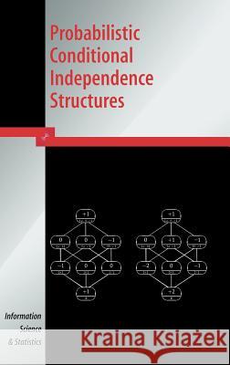 Probabilistic Conditional Independence Structures Milan Studeny 9781852338916 Springer - książka