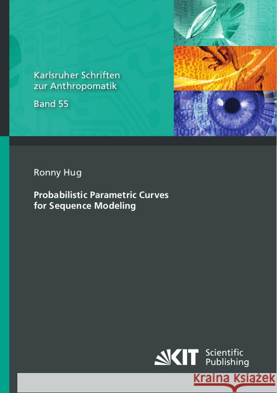 Probabilistic Parametric Curves for Sequence Modeling Hug, Ronny 9783731511984 KIT Scientific Publishing - książka