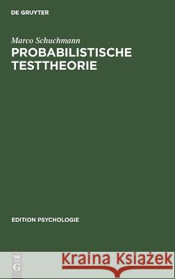 Probabilistische Testtheorie Marco Schuchmann 9783486252682 Walter de Gruyter - książka