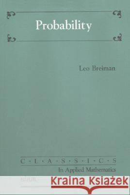 PROBABILITY Leo Breiman 9780898712964 SOCIETY FOR INDUSTRIAL & APPLIED MATHEMATICS, - książka