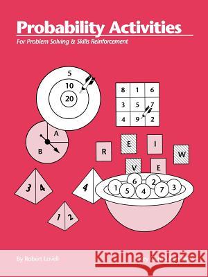 Probability Activities: For Problem Solving and Skills Reinforcement Robert Lovell, Christopher C Healy, R Lovell 9781559530675 Key Curriculum Press - książka