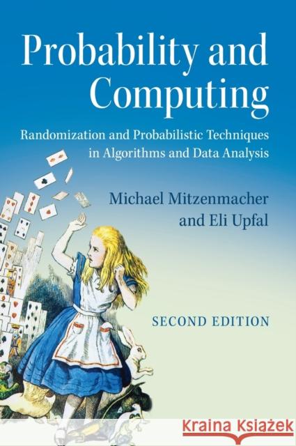 Probability and Computing: Randomization and Probabilistic Techniques in Algorithms and Data Analysis Mitzenmacher, Michael 9781107154889 Cambridge University Press - książka