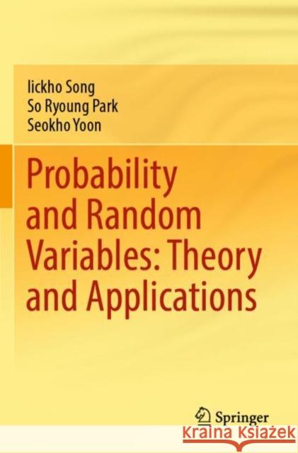 Probability and Random Variables: Theory and Applications Seokho Yoon 9783030976811 Springer Nature Switzerland AG - książka