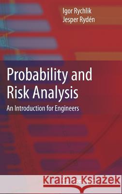 Probability and Risk Analysis: An Introduction for Engineers Igor Rychlik, Jesper Rydén 9783540242239 Springer-Verlag Berlin and Heidelberg GmbH &  - książka