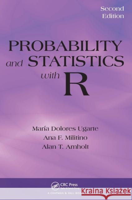Probability and Statistics with R Ugarte, Maria Dolores 9781466504394 Taylor & Francis - książka